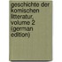 Geschichte Der Komischen Litteratur, Volume 2 (German Edition)