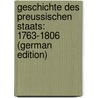 Geschichte Des Preussischen Staats: 1763-1806 (German Edition) door Eberty Felix