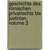 Geschichte Des Römischen Privatrechts Bis Justinian, Volume 3 by Sigmund Zimmern
