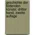 Geschichte der Bildenden Künste: dritter Band, zweite Auflage