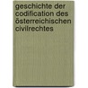 Geschichte der Codification des österreichischen Civilrechtes door Harras Von Harrasowsky Philipp