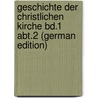 Geschichte der christlichen Kirche Bd.1 Abt.2 (German Edition) door Joseph Ignaz Von Döllinger Johann