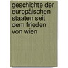 Geschichte der europäischen Staaten seit dem Frieden von Wien by Buchholz Friedrich