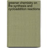 Greener chemistry on the synthesis and cycloaddition reactions by Bhaskar Chakraborty