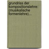 Grundriss Der Kompositionslehre: (musikalische Formenlehre)... door Hugo Riemann