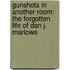 Gunshots in Another Room: The Forgotten Life of Dan J. Marlowe