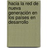 Hacia la Red de Nueva Generación en los Países en Desarrollo by Virginia Solarte Muñoz