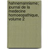 Hahnemannisme; Journal De La Medecine Homoeopathique, Volume 2 door Paris Hpital Hahnemann