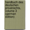 Handbuch Des Deutschen Privatrechts, Volume 3 (German Edition) door Stobbe Otto