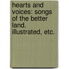 Hearts and Voices: Songs of the Better Land. Illustrated, etc. door Onbekend