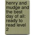 Henry and Mudge and the Best Day of All: Ready to Read Level 2