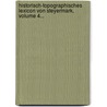 Historisch-topographisches Lexicon Von Steyermark, Volume 4... door Carl Schmutz