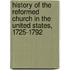 History of the Reformed Church in the United States, 1725-1792