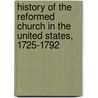 History of the Reformed Church in the United States, 1725-1792 door James I. (James Isaac) Good