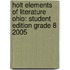 Holt Elements Of Literature Ohio: Student Edition Grade 8 2005