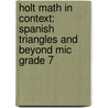 Holt Math In Context: Spanish Triangles And Beyond Mic Grade 7 door Winston