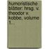 Humoristische Blätter: Hrsg. V. Theodor V. Kobbe, Volume 1...