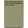 Hydro-Geomorphological Study of the Bhogdoi River Basin, Assam door Shukla Acharjee