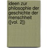 Ideen Zur Philosophie Der Geschichte Der Menschheit ([Vol. 2]) by Johann Gottfried Herder