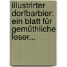 Illustrirter Dorfbarbier: Ein Blatt Für Gemüthliche Leser... door Onbekend