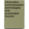Information Communication Technologies and Sustainable Tourism by Andrew J. Frew