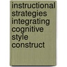 Instructional Strategies Integrating Cognitive Style Construct by Elspeth Mckay