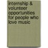 Internship & Volunteer Opportunities for People Who Love Music