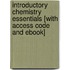 Introductory Chemistry Essentials [With Access Code and eBook]