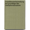 Investitionsentscheidung Auf Grundlage Des Realoptionsansatzes by Daniel Wagenknecht