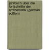 Jahrbuch Uber Die Fortschritte Der Amthematik (German Edition) door Muller Carl Ohrtmann Felix