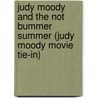 Judy Moody and the Not Bummer Summer (Judy Moody Movie Tie-In) door Megan McDonald