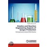 Kinetics and Reaction Engineering Aspects of Syngas Production door Rajabhau Bajirao Unde