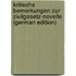 Kritische Bemerkungen Zur Zivilgesetz-Novelle (German Edition)