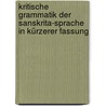 Kritische Grammatik Der Sanskrita-Sprache in Kürzerer Fassung door Franz Bopp