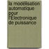 La Modélisation Automatique pour l'Électronique de Puissance