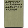 La convivencia: una limitación a la autonomía de la voluntad by Vivian De La Caridad Varona Santiago