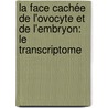 La face cachée de l'ovocyte et de l'embryon: le transcriptome by Said Assou