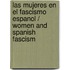 Las Mujeres En El Fascismo Espanol / Women And Spanish Fascism