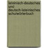 Lateinisch-deutsches und deutsch-lateinisches Schulwörterbuch