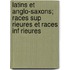 Latins Et Anglo-saxons; Races Sup Rieures Et Races Inf Rieures