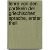 Lehre von den Partikeln der Griechischen Sprache, erster Theil by Johann Adam Hartung