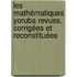 Les Mathématiques Yoruba Revues, Corrigées et Reconstituées