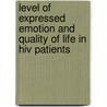 Level Of Expressed Emotion And Quality Of Life In Hiv Patients door Penwell Mutize