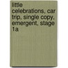 Little Celebrations, Car Trip, Single Copy, Emergent, Stage 1a door Donald Crews