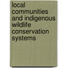 Local Communities And Indigenous Wildlife Conservation Systems door Hellen Ipara