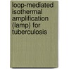 Loop-mediated Isothermal Amplification (lamp) For Tuberculosis door Nirakar Adhikari