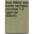 Lose Blätter Aus Kants Nachlass, Volumes 1-2 (German Edition)