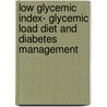 Low Glycemic Index- Glycemic Load Diet and Diabetes Management door Amir Ziaee