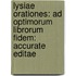Lysiae Orationes: Ad Optimorum librorum Fidem: accurate Editae