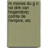 M Moires Du G N Ral Dirk Van Hogendorp; Comte de L'Empire, Etc door Dirk Hogendorp